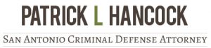 patrick l hancock logo san antonio criminal defense attorney